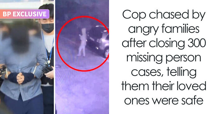 Cop Chased By Angry Families After Closing 300 Missing Person Cases, Telling Them Their Loved Ones Were Safe