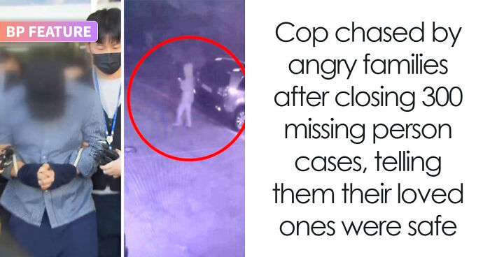 Cop Chased By Angry Families After Closing 300 Missing Person Cases, Telling Them Their Loved Ones Were Safe
