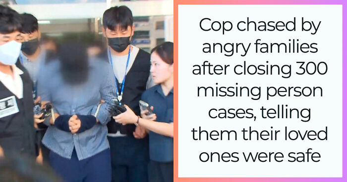 Cop Chased By Angry Families After Closing 300 Missing Person Cases, Telling Them Their Loved Ones Were Safe