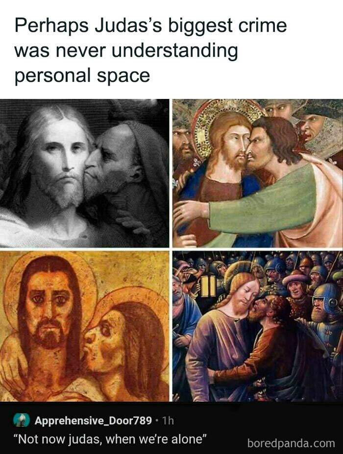 Funny comment section image shows Judas kissing Jesus multiple times in art, highlighting personal space humor.