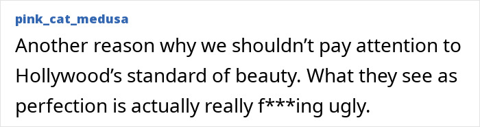 A comment about Hollywood's standard of beauty, suggesting it's flawed, related to Jennifer Lawrence's plastic surgery.