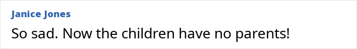 Janice Jones comment on children's mother as attacker, highlighting the sadness for the children now without parents. Janice Jones comment on children's mother as attacker, highlighting the sadness for the children now without parents.