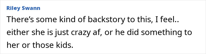 A comment about a children's mother as his attacker, suggesting a backstory of her or the kids being harmed. A comment about a children's mother as his attacker, suggesting a backstory of her or the kids being harmed.