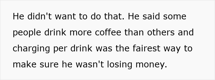 Text explaining why the coworker wanted to charge per cup for office coffee