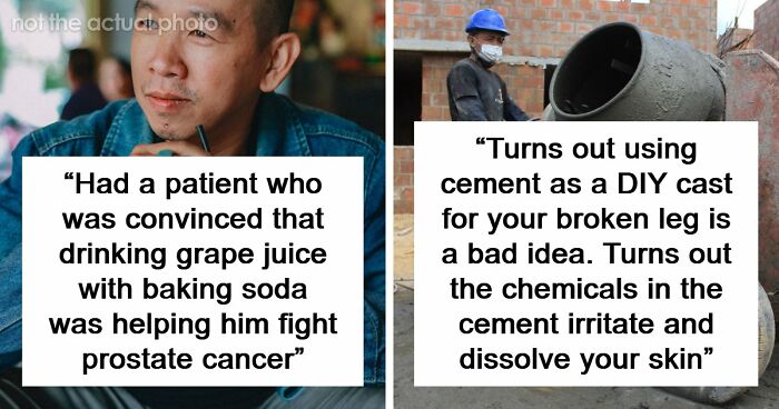 47 Patients So Dumb, Even People With No Medical Education Can Understand What They Did Wrong