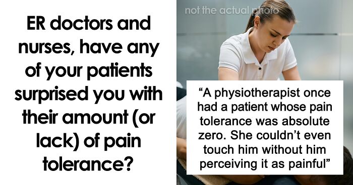 46 Pain Reactions That Left Doctors And Nurses Completely Surprised