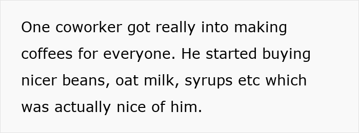 Screenshot of text describing a coworker who bought nice ingredients for the shared office coffee machine.