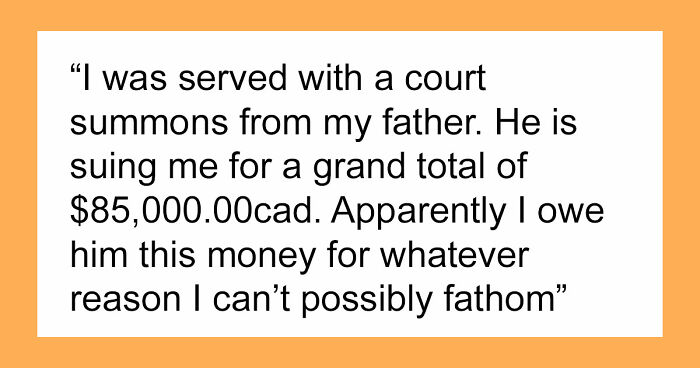 Man’s Laughable $85k Lawsuit Against Daughter Gets Him In More Trouble Than He Expected