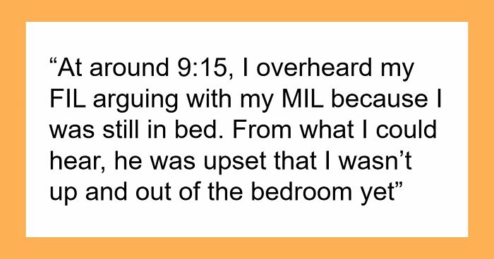FIL Complains Woman Is Still In Bed, Unaware His Comment Will Put A Stop To Their Future Visits