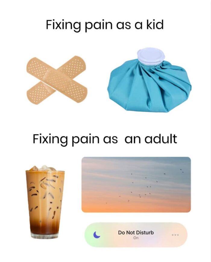 Hilariously relatable memes showing how adults fix pain with coffee and Do Not Disturb, contrasting with kids using bandages.