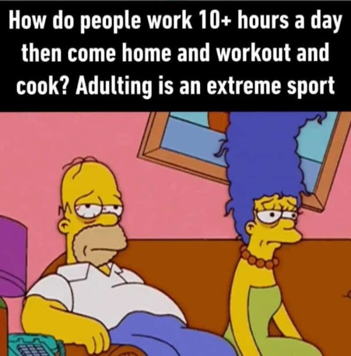 A relatable meme for adults showing tired Homer and Marge Simpson on a couch, depicting adulting as an extreme sport.