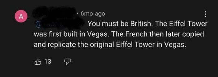 A cringy fail comment claiming the Eiffel Tower was first built in Vegas, then copied by the French.