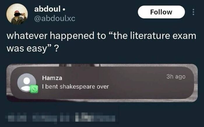 A screenshot of hilarious texts, including a tweet asking about a literature exam and a response about bending Shakespeare.