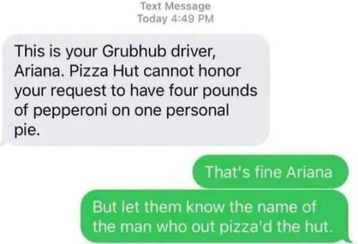 Text exchange about Grubhub driver denying request for four pounds of pepperoni