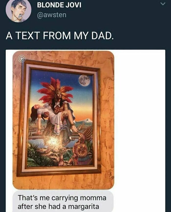 A hilarious text message from a dad showing a painting, explaining it's him carrying mom after margaritas, prompting cry-laugh reactions.