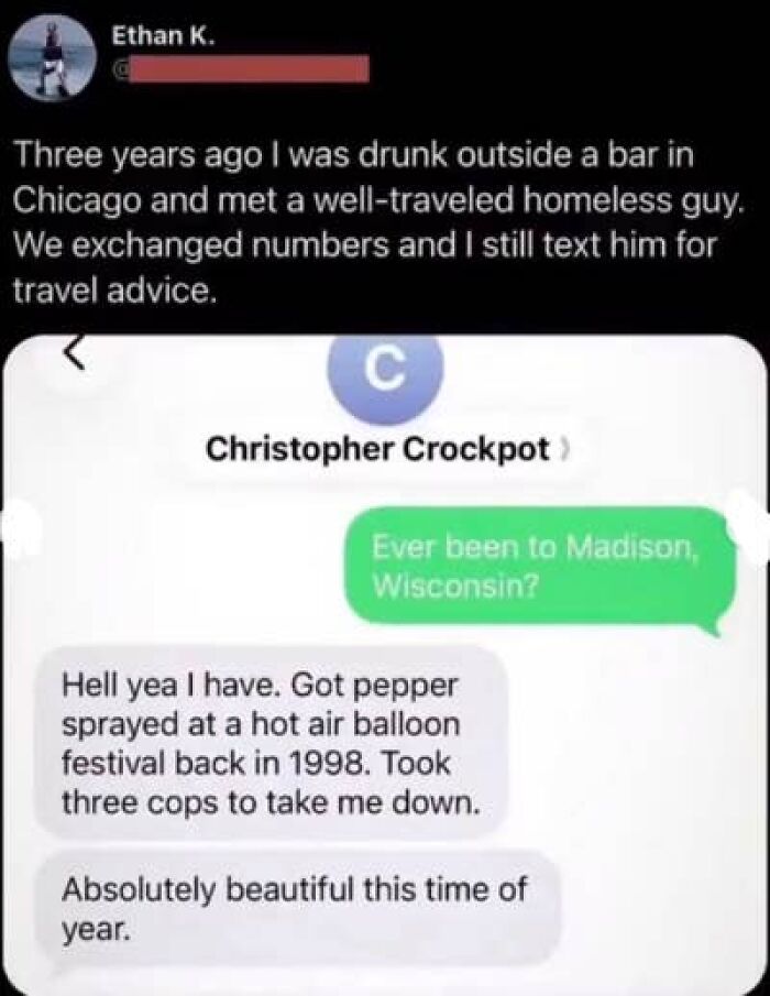 A screenshot of a hilarious text exchange about a homeless man giving travel advice, potentially leading to cry-laugh moments.