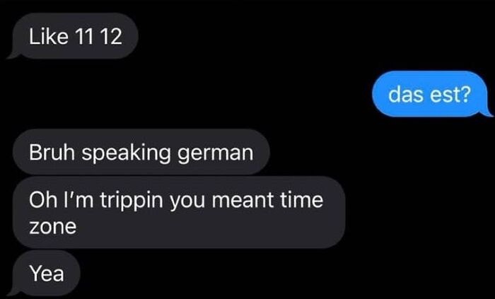 A screenshot of hilarious texts where someone misinterprets a time question for speaking German.