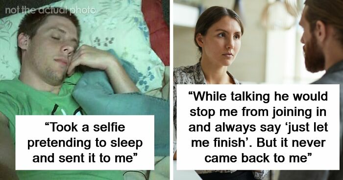 68 Women Share The Icks Men Gave Them, And Some Make Sense, While Others Really Do Not