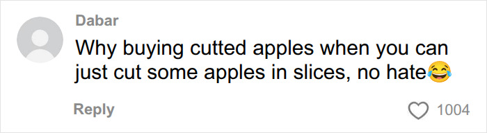A comment questioning why American parents would buy cut apples instead of cutting them, regarding groceries. A comment questioning why American parents would buy cut apples instead of cutting them, regarding groceries.