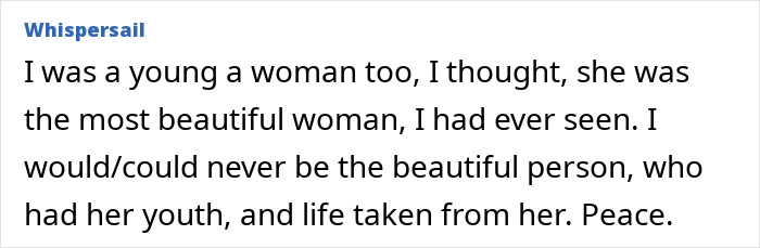 A screenshot of a comment: Whispersail shares, I thought she was the most beautiful woman. Her youth and life taken from her. Peace. A screenshot of a comment: Whispersail shares, I thought she was the most beautiful woman. Her youth and life taken from her. Peace.