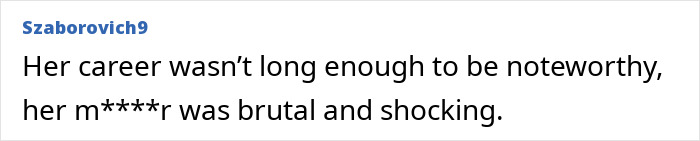 A comment reflecting on the tragic end of the beauty goddess's life and her career. A comment reflecting on the tragic end of the beauty goddess's life and her career.