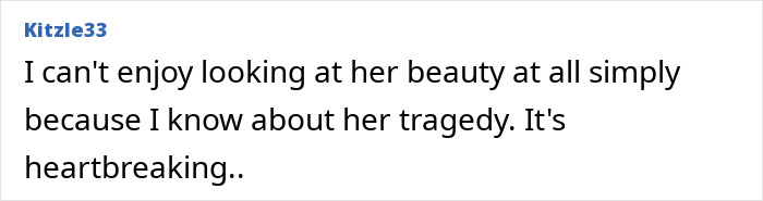 A comment expressing heartbreak over the beauty goddess's tragic life story. A comment expressing heartbreak over the beauty goddess's tragic life story.