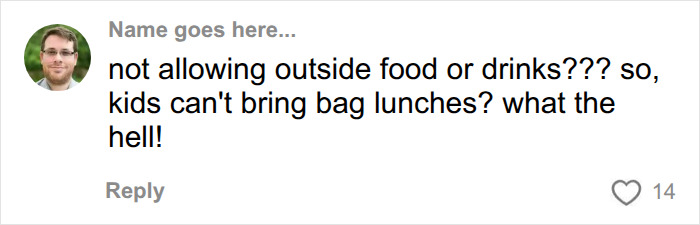 A comment from Name goes here... questioning the school's new rule about outside food or drinks.