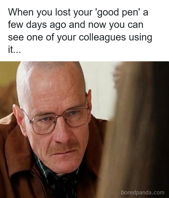 Meme of a man upset after losing a good pen and seeing a colleague using it, relatable work humor