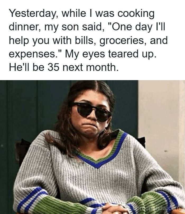 Relatable meme about son promising to help with bills but turning 35 with emotional woman image