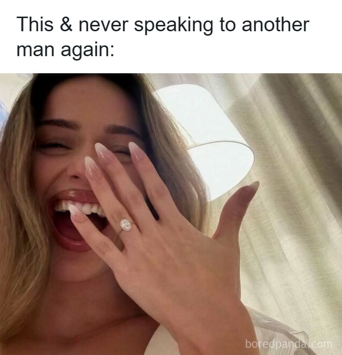 Excited woman showing off her engagement ring in funny memes about being a woman
