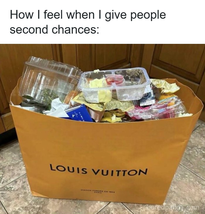 Funny memes about being a woman showing a Louis Vuitton shopping bag used as a trash can