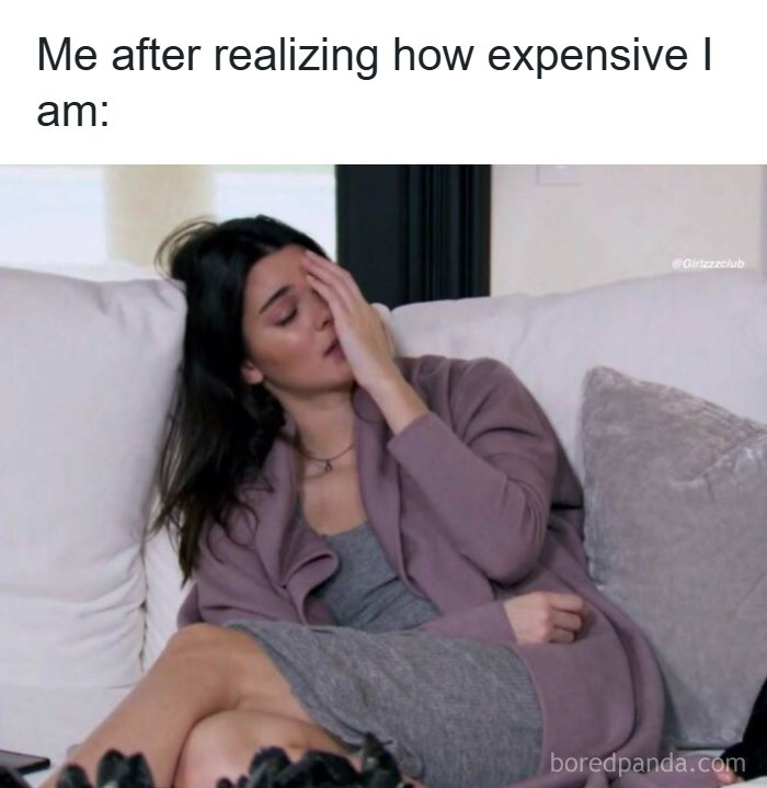 Funny memes depicting a stressed woman on a couch reflecting on her expensive lifestyle