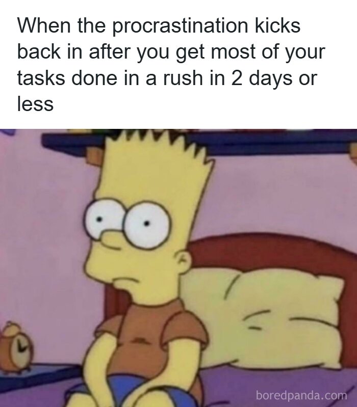 Funny ADHD meme featuring Bart Simpson showing how procrastination returns after completing tasks.