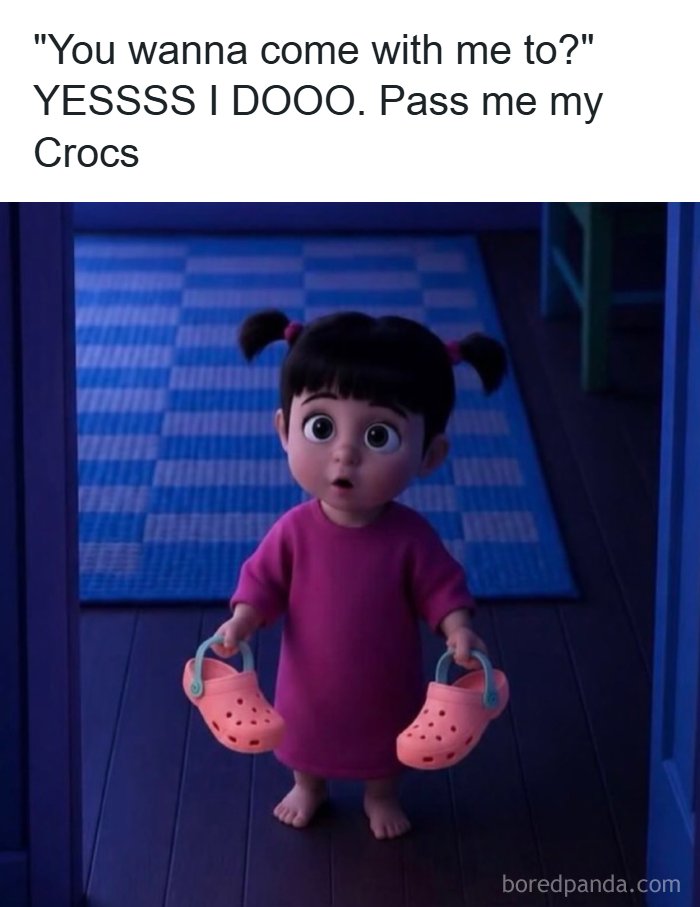 The character Boo from Monsters Inc., a popular meme, stands holding pink Crocs. Text above reads You wanna come with me to? YESSSS I DOOO. Pass me my Crocs.
