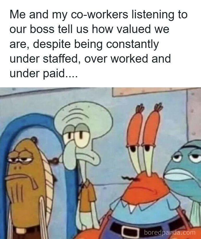 Spongebob characters looking unimpressed listening to boss talk about being underpaid and overworked at work