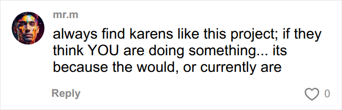 Woman Is Accused Of Taking Creepy Photos, Police Wait Until Karen Realizes How Dumb She's Being Woman Is Accused Of Taking Creepy Photos, Police Wait Until Karen Realizes How Dumb She's Being
