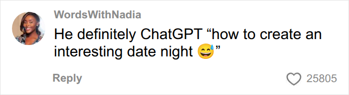 Comment joking about using ChatGPT to plan a woman’s first date Comment joking about using ChatGPT to plan a woman’s first date