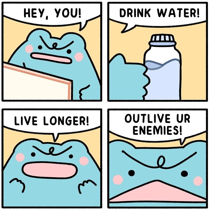 A comic character yelling to drink water and live longer, an everyday life comic that is too real for comfort.