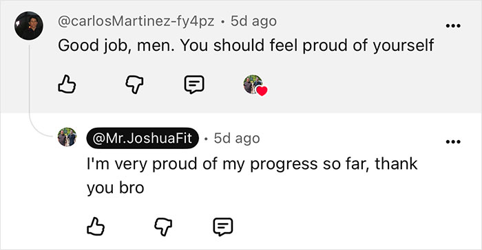 A comment congratulating a user on their weight loss transformation, with Mr. JoshuaFit expressing pride in his progress. A comment congratulating a user on their weight loss transformation, with Mr. JoshuaFit expressing pride in his progress.