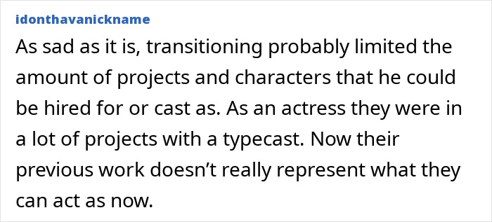 A comment about transitioning limiting project options for a trans actor A comment about transitioning limiting project options for a trans actor