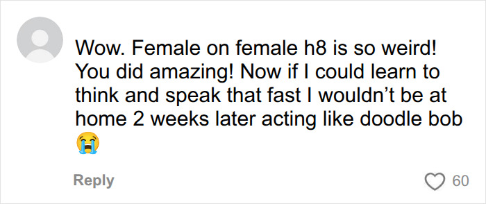 A comment about female on female hate, showing support after a bystander steps in to help an innocent shopper.