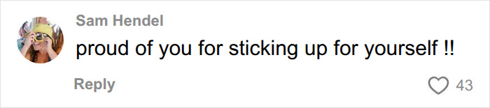 A comment by Sam Hendel saying proud of you for sticking up for yourself to an innocent shopper confronting a Karen.