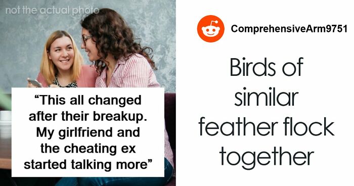 Man Dumps GF Over Her Choice Of Friend And The Internet Validates His Reasoning