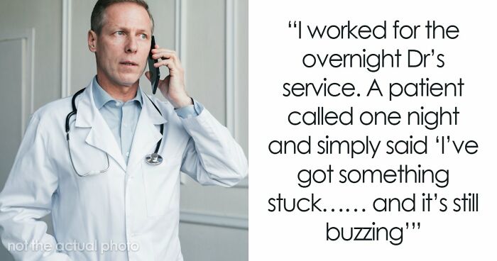65 Medical Workers Share Patient Stories That Were Too Funny, Sweet, Or Strange To Forget
