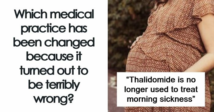 61 Medical Practices That Once Seemed Perfectly Reasonable And Now Sound Completely Horrifying