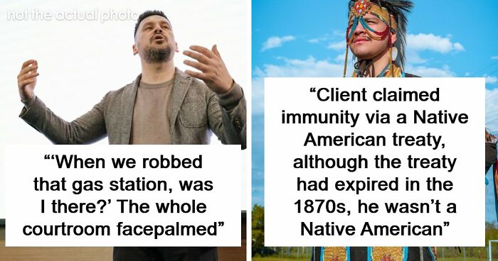 48 Legal Excuses So Ridiculous Even Lawyers Could Barely Believe Them