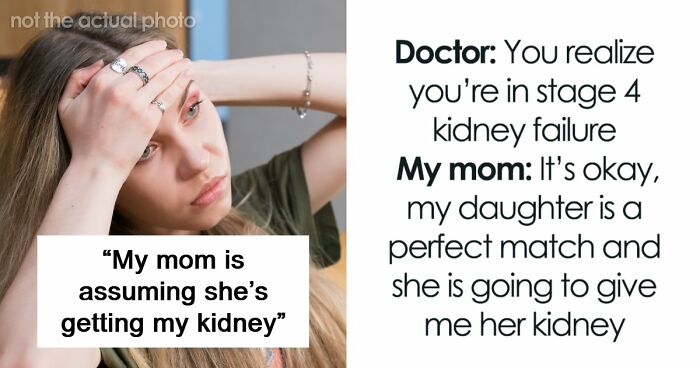 Woman Refuses To Donate Kidney To Ailing Mom, And For Good Reason
