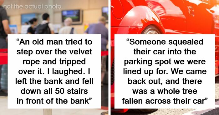 57 Stories About Karma Making Sure People Got What They Deserved Instantly