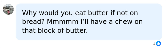 A social media comment from a user questioning eating a meat-only diet, suggesting it's similar to eating a block of butter without bread. This highlights the skepticism and risks associated with such diets. A social media comment from a user questioning eating a meat-only diet, suggesting it's similar to eating a block of butter without bread. This highlights the skepticism and risks associated with such diets.