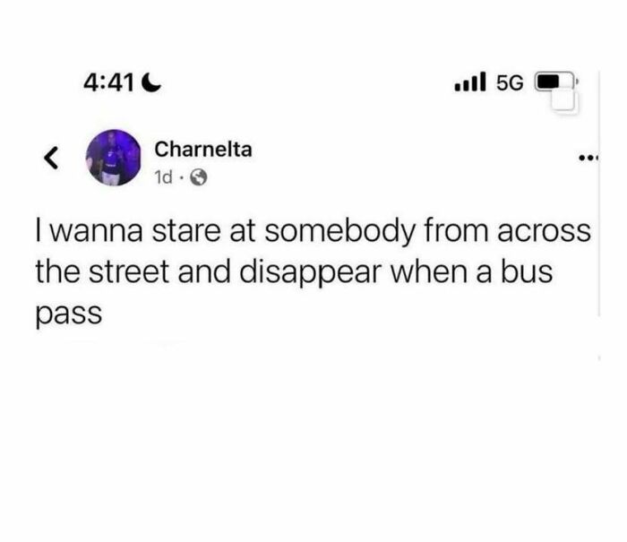 Funny memes about staring at someone and disappearing as a bus passes by.